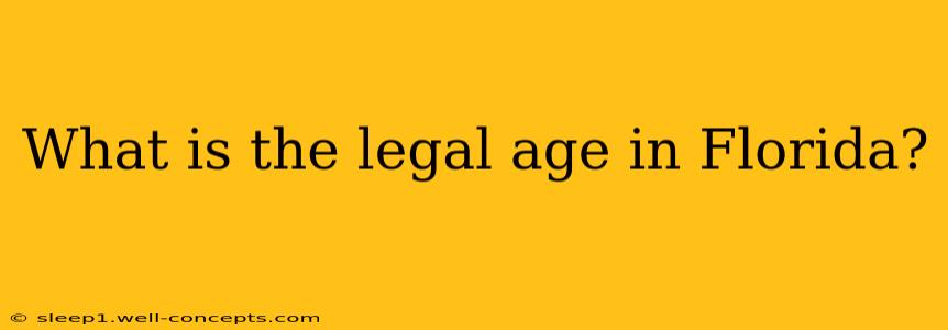 What is the legal age in Florida?