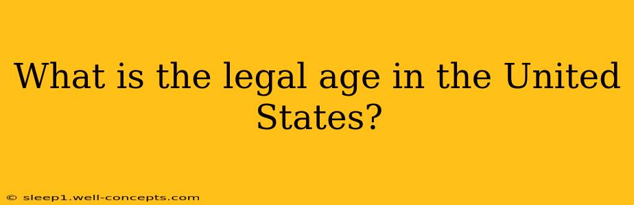 What is the legal age in the United States?