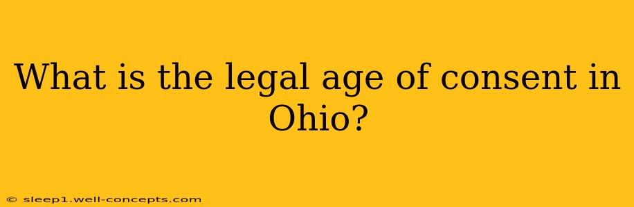 What is the legal age of consent in Ohio?