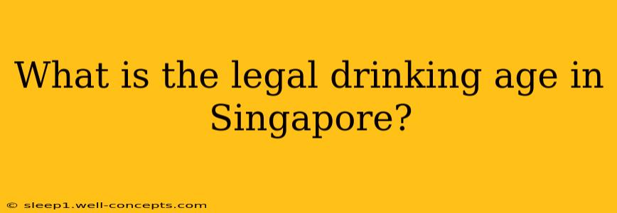 What is the legal drinking age in Singapore?