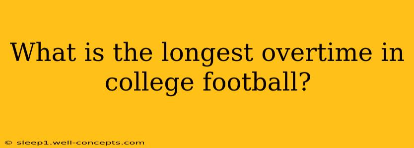 What is the longest overtime in college football?