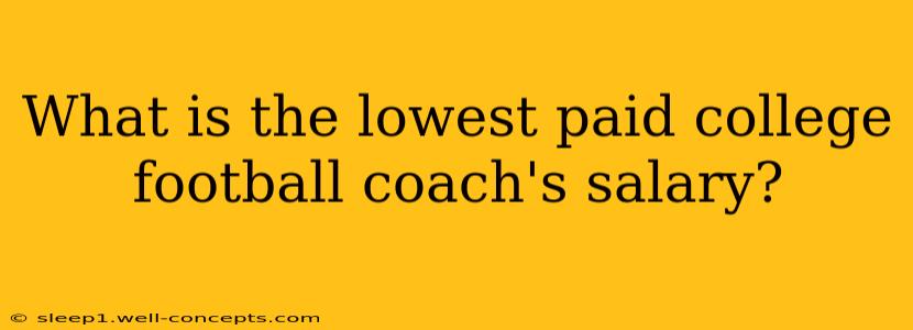 What is the lowest paid college football coach's salary?