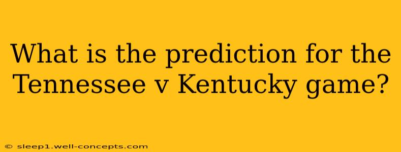 What is the prediction for the Tennessee v Kentucky game?