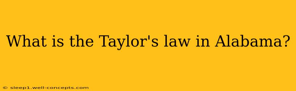 What is the Taylor's law in Alabama?