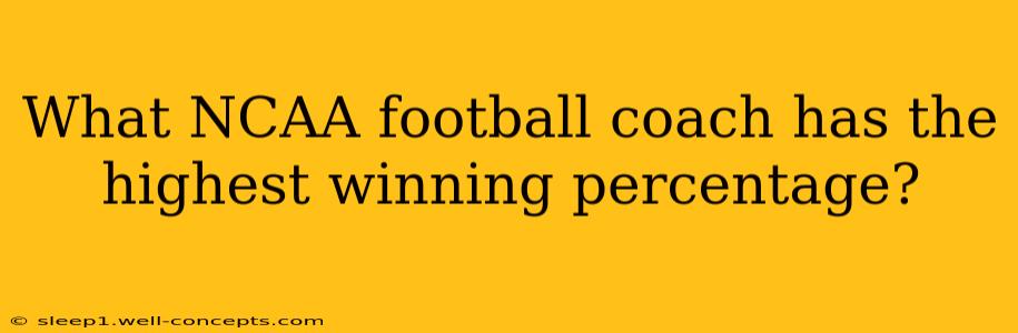 What NCAA football coach has the highest winning percentage?