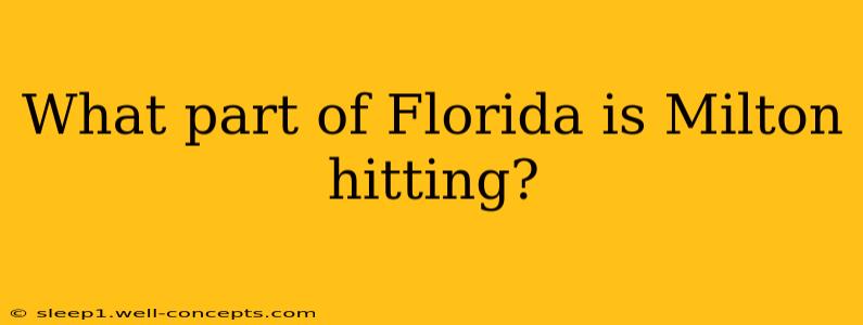 What part of Florida is Milton hitting?