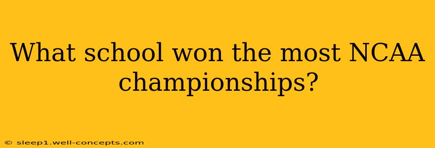 What school won the most NCAA championships?