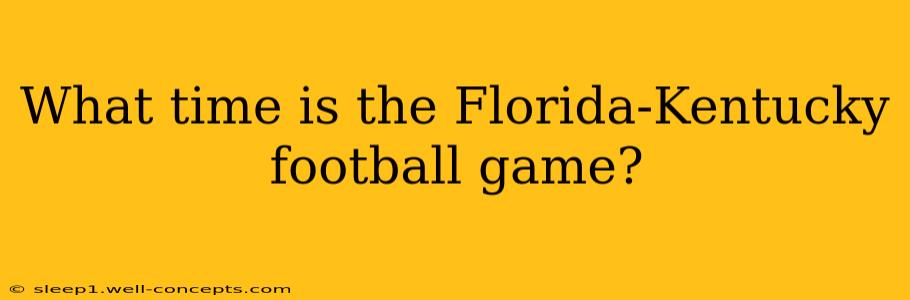 What time is the Florida-Kentucky football game?