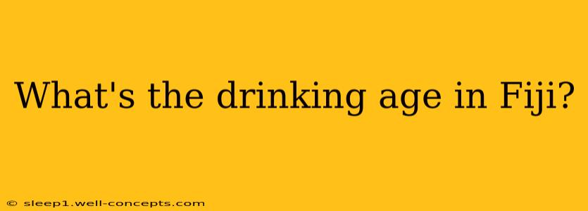 What's the drinking age in Fiji?