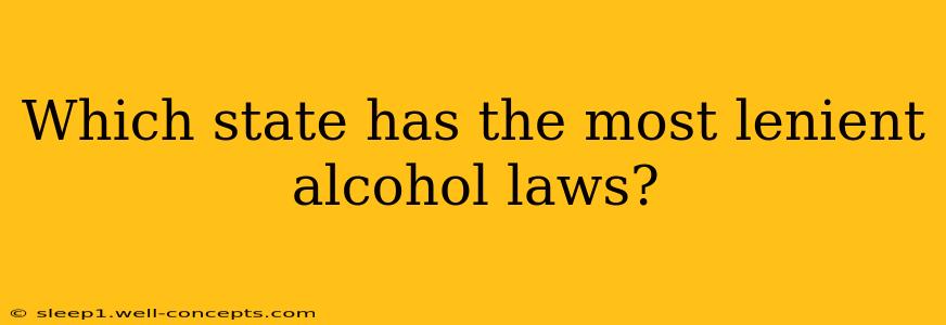 Which state has the most lenient alcohol laws?