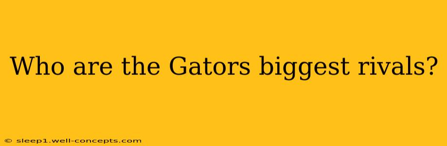 Who are the Gators biggest rivals?