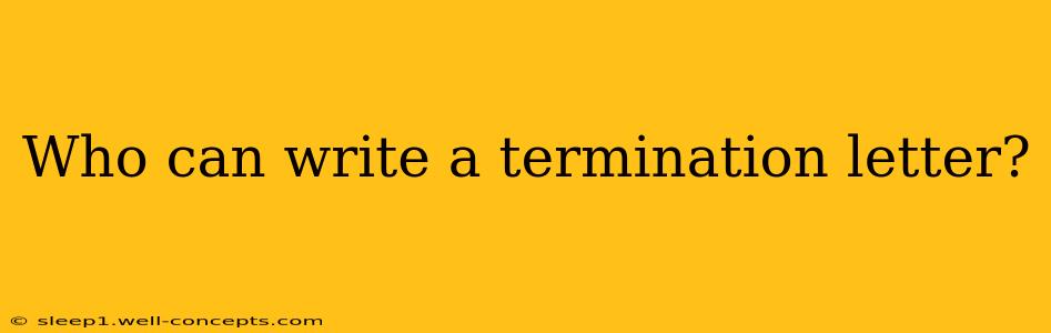 Who can write a termination letter?