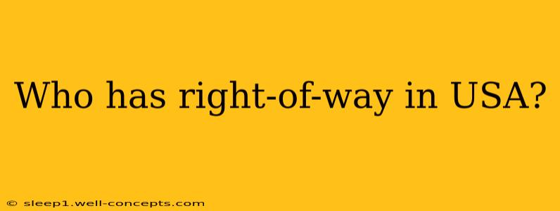 Who has right-of-way in USA?