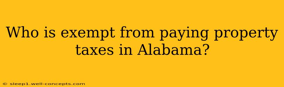 Who is exempt from paying property taxes in Alabama?