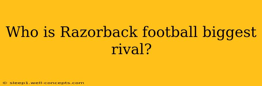 Who is Razorback football biggest rival?