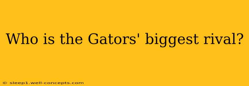 Who is the Gators' biggest rival?