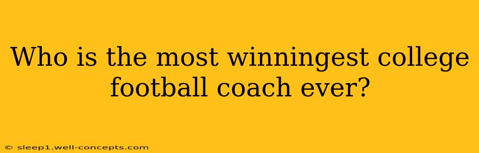 Who is the most winningest college football coach ever?