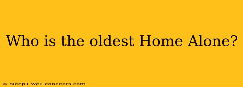 Who is the oldest Home Alone?