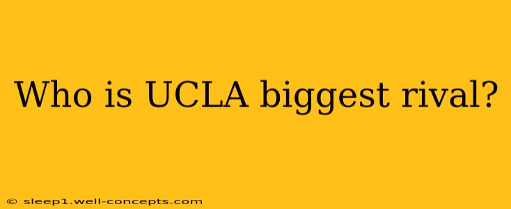 Who is UCLA biggest rival?