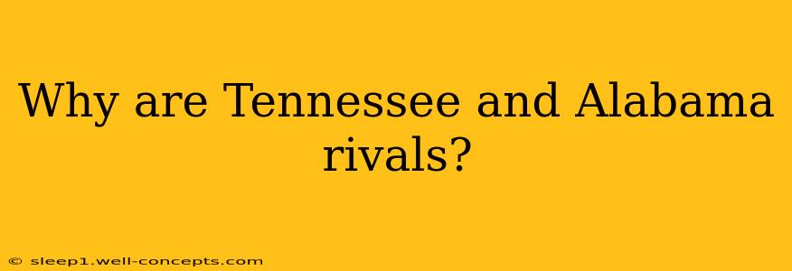 Why are Tennessee and Alabama rivals?