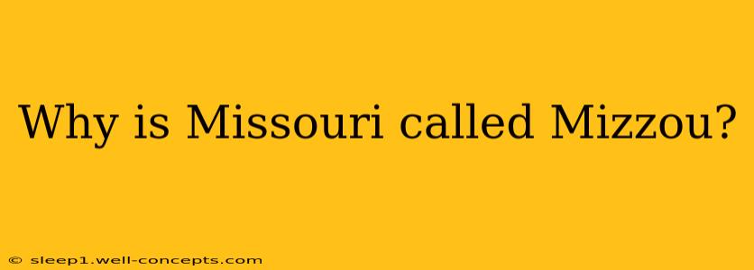 Why is Missouri called Mizzou?