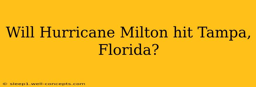 Will Hurricane Milton hit Tampa, Florida?