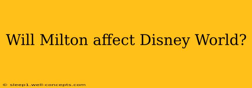 Will Milton affect Disney World?